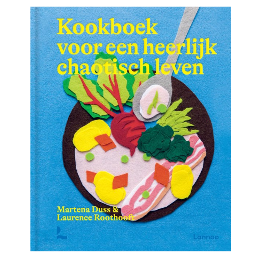 Kookboek Voor Een Heerlijk Chaotisch Leven 